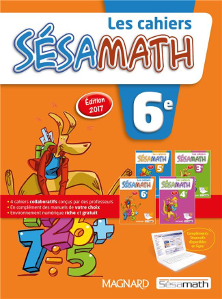 Les cahiers Sésamath 6e. Edition 2017