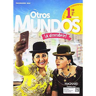 Espagnol 1re A2 >B1 Otros Mundos ¡A descubrir! Edition 2019