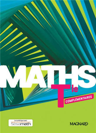 Mathématiques Tle Maths Complémentaire. Manuel élève, Edition 2020