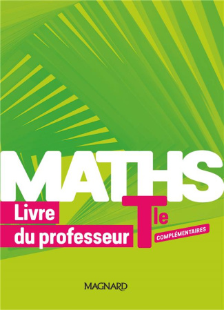Maths Tle complémentaires. Livre du professeur, Edition 2020