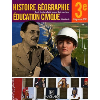 Histoire, géographie, éducation civique 3e. Manuel élève, Edition 2012