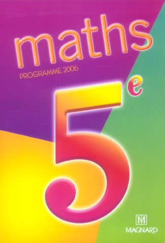 Maths 5e. Manuel élève, Edition 2006