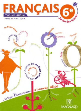 Français 6e. Manuel unique, Edition 2009