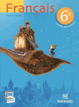 Français 6e. Manuel élève, Edition 2013