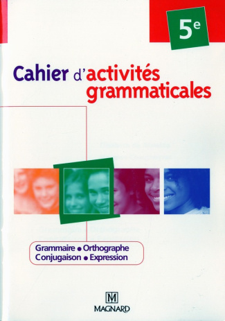 Cahier d'activités grammaticales 5e. Edition 2008