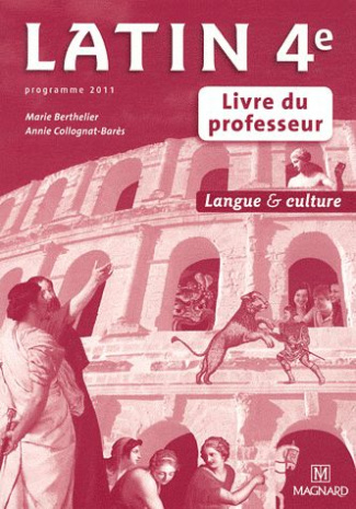 Latin 4e. Livre du professeur, Edition 2011