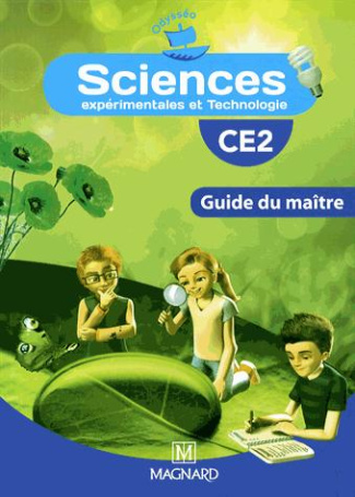 Sciences expérimentales et technologie CE2. Guide du maître
