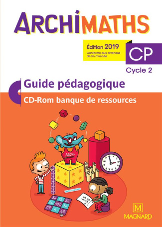 Archimaths CP Cycle 2. Guide pédagogique, Edition 2019, avec 1 CD-ROM