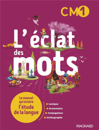 L'éclat des mots CM1. Edition 2022