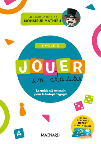 Jouer en classe Cycle 3. Le guide   plateau de jeu