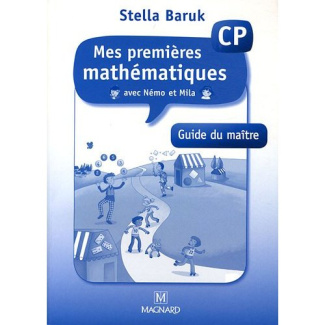 Mes premières mathématiques avec Némo et Mila CP. Guide du maître