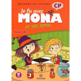 Je lis avec Mona et ses amis CP. Programme 2008