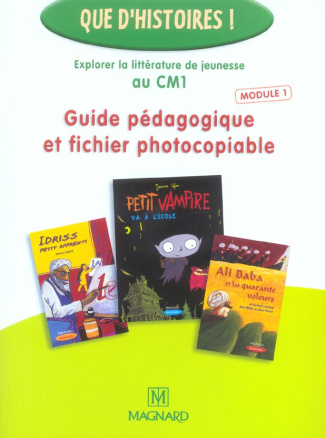 Explorer la littérature de jeunesse au CM1. Guide pédagogique et fichier photocopiable