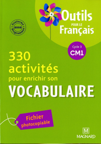 330 activités pour enrichir son vocabulaire CM1. Fichier photocopiable