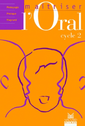 Maîtriser l'oral, cycle 2