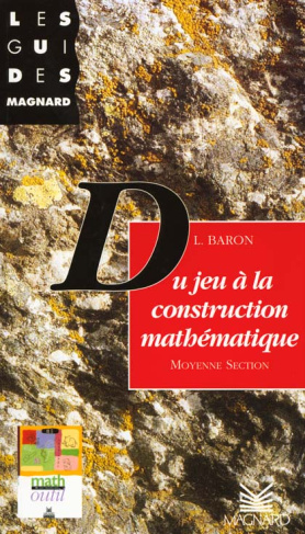Du jeu à sa construction mathématique. En moyenne section