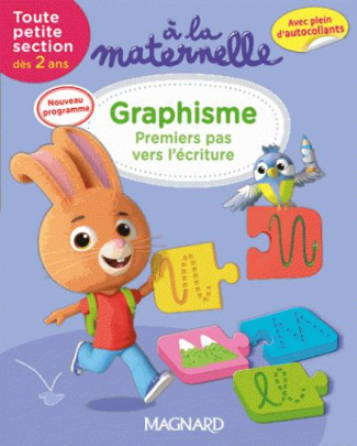 A la maternelle, graphisme Tout petite section 2016. Premiers pas vers l'écriture (dès 2 ans)