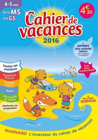 Cahier de vacances de la MS à la GS 4-5 ans. Edition 2016