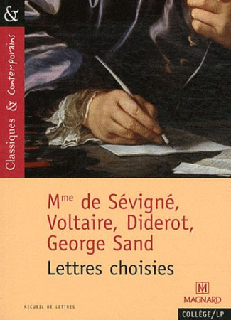 Madame de Sévigné, Voltaire, Diderot, George Sand. Lettres choisies