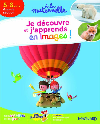 A la maternelle, je découvre et j'apprends Grande Section. Edition 2017
