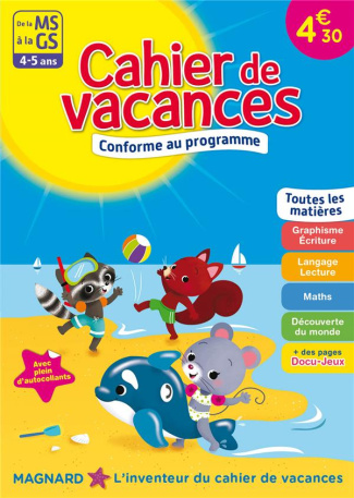 Cahier de vacances De la MS à la GS. 4-5 ans