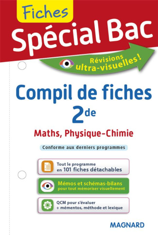 Maths, Physique-Chimie 2de Compil de fiches. Edition 2018