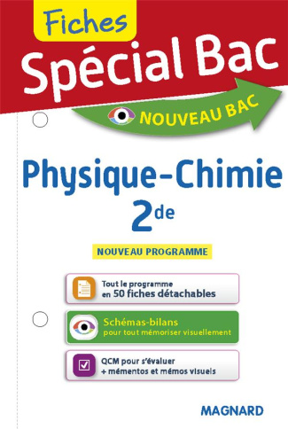SPECIAL BAC FICHES PHYSIQUE-CHIMIE 2DE - TOUT LE PROGRAMME EN 50 FICHES, MEMOS, SCHEMAS-BILANS, EXER