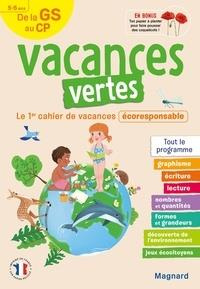 Vacances vertes, de la GS au CP. Le premier cahier de vacances écoresponsable ! Edition 2021