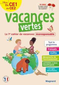 Vacances vertes, du CE1 au CE2. Le premier cahier de vacances écoresponsable ! Edition 2021