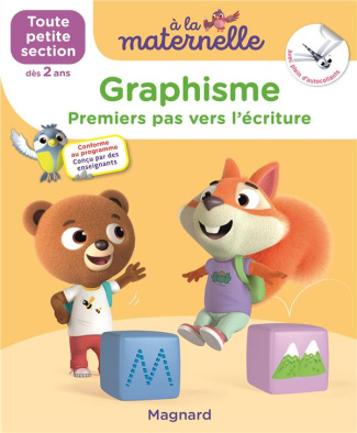 A la maternelle, Graphisme Toute petite section. Premiers pas vers l'écriture. Avec plein d'autocoll
