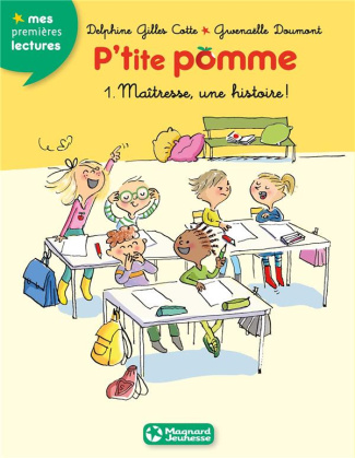 P'tite pomme Tome 1 : Maîtresse une histoire !