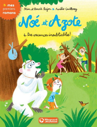Noé et Azote Tome 4 : Des vacances inoubliables !