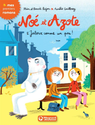 Noé et Azote Tome 5 : Jaloux comme un pou !