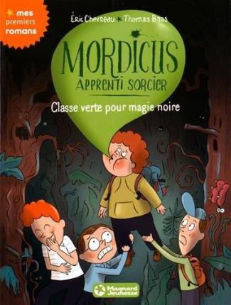 Mordicus apprenti sorcier Tome 5 : Classe verte pour magie noire