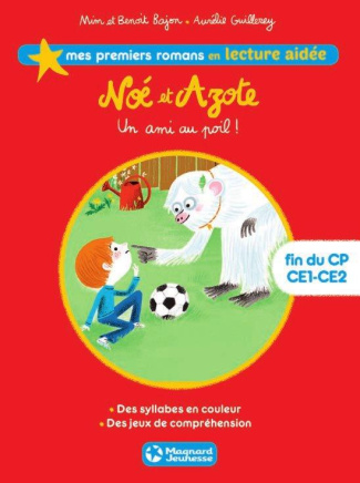 Noé et Azote Tome 1 : Un ami au poil ! Lecture aidée