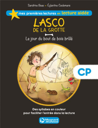 Lasco de la grotte Tome 2 : Le jour du bout de bois brûlé. Lecture aidée