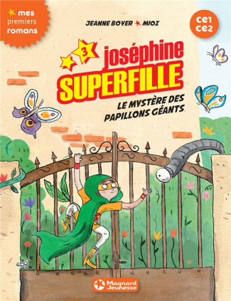 Joséphine Superfille Tome 3 : Le mystère des papillons géants