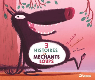 3 histoires de méchants loups