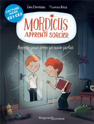 Mordicus apprenti sorcier Tome 2 : Recette pour créer un sosie parfait