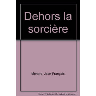 Dehors la sorcière