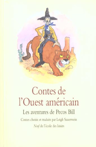 Contes de l'Ouest américain. Les aventures de Pecos Bill