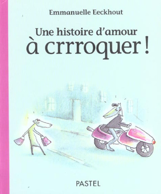 Une histoire d'amour à crrroquer !