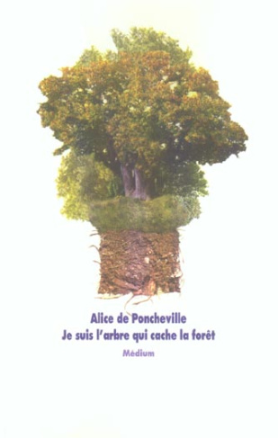 Je suis l'arbre qui cache la forêt