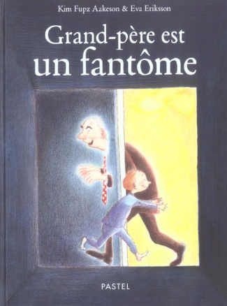 Grand-père est un fantôme