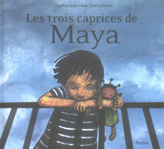 Les trois caprices de Maya