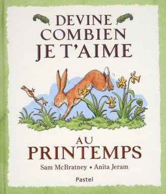Devine combien je t'aime au printemps