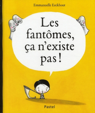 Les fantômes, ça n'existe pas !