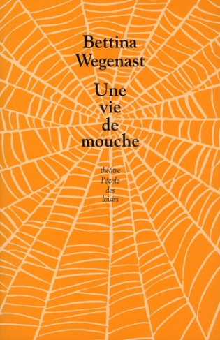 Une vie de mouche