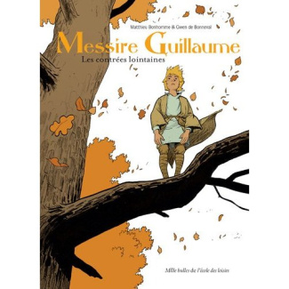 Messire Guillaume Tome 1 : Les contrées lointaines