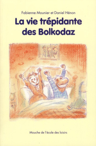 La vie trépidante des Bolkodaz